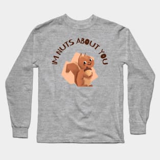 Im Nuts About You Long Sleeve T-Shirt